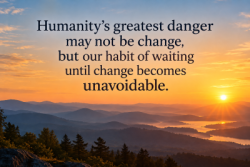 Humanity's greatest danger