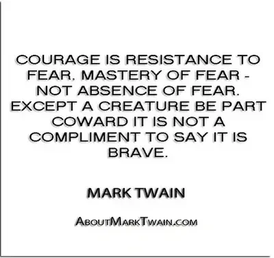 Courage is resistance to fear, mastery of fear - not absence of fear. by QuotesEverlasting on flickr